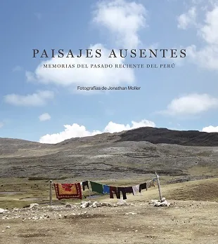 Paisajes ausentes. Memorias del pasado reciente