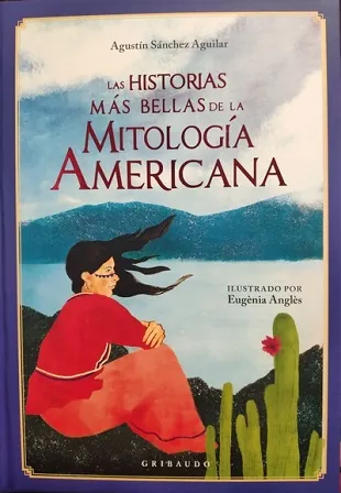Historias más bellas de la Mitología Americana, Las
