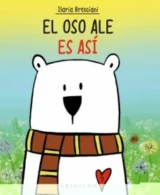 El oso Ale es así