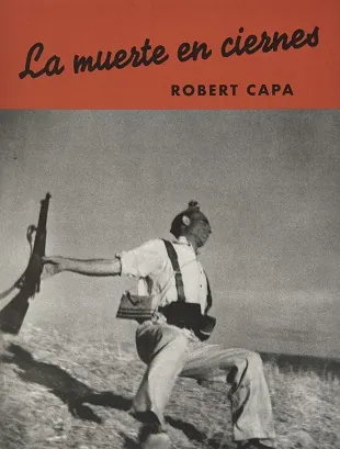 La muerte en ciernes. Robert Capa