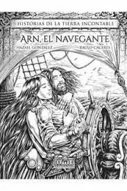 Arn, el navegante. Historias de la Tierra incontable