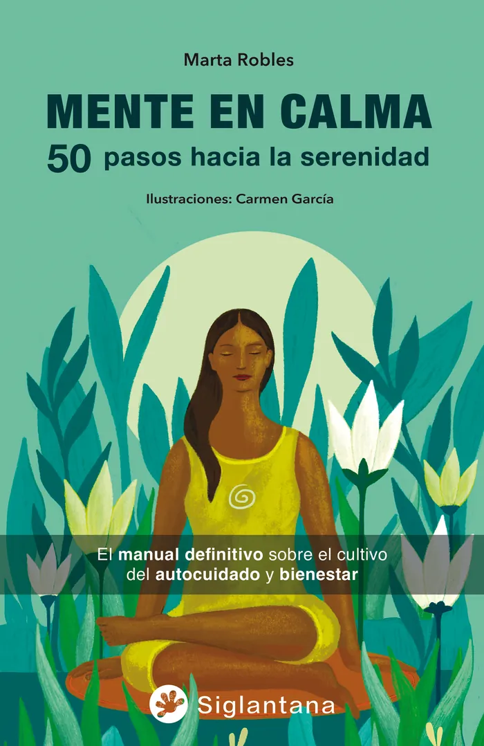 Mente en calma: 50 pasos hacia la serenidad