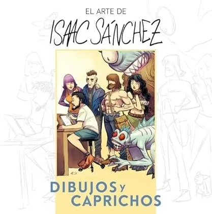 El arte de Isaac Sánchez. Dibujos y caprichos