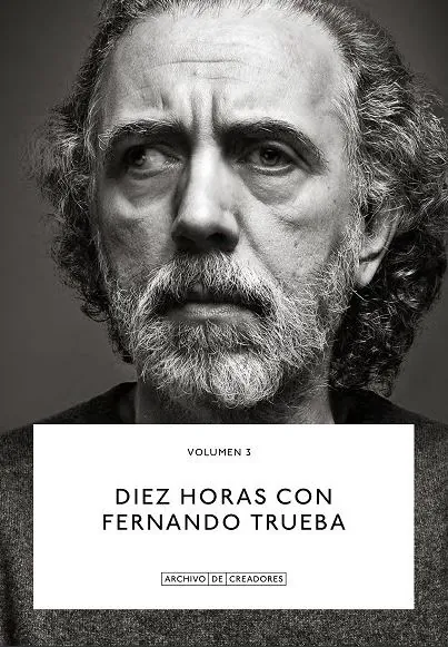 Diez horas con Fernando Trueba