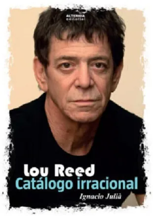 Lou Reed catalogo irracional
