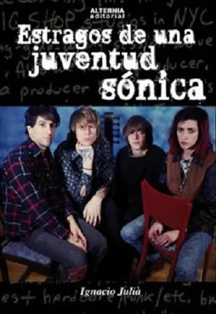 Estragos de una juventud sonica