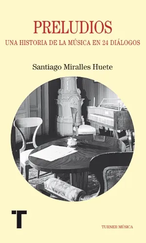 Preludios una historia de la musica en 24 diagolos