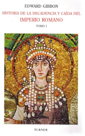 Historia de la decadencia y caida del imperio romano i