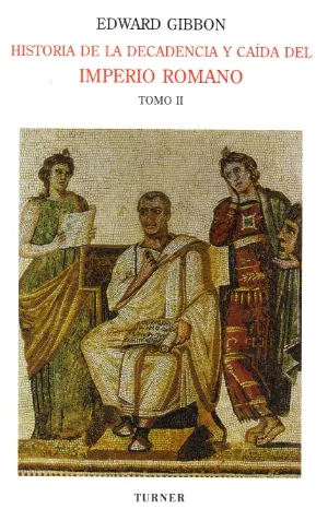 Historia de la decadencia y caida del imperio romano ii