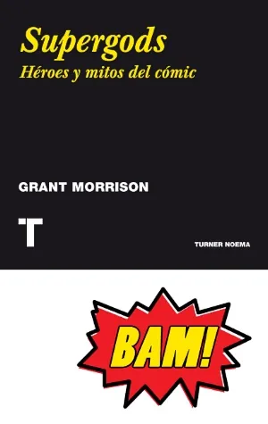 Supergods. heroes, mitos e historias del comic