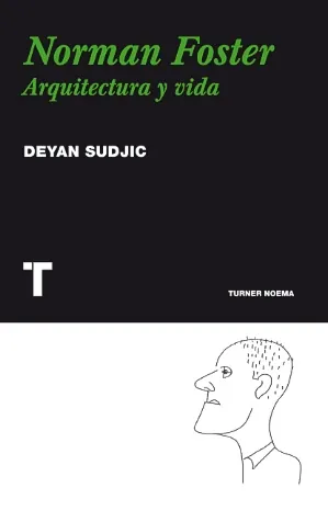 Norman foster. arquietectura y vida