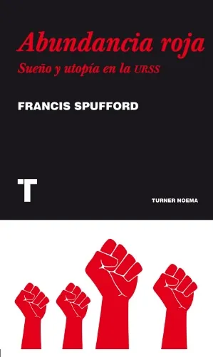 Abundancia roja sueño y utopía en la urss