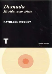Desnuda. mi vida como objeto