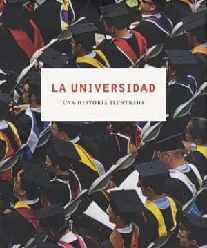 Universidad. la - una historia ilustrada