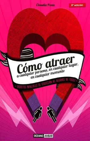 Como atraer a cualquier persona, en cualquier lugar, en cual