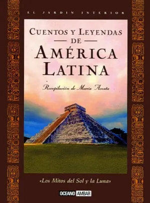 Cuentos y leyendas de america latina