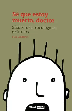 Se que estoy muerto, doctor
