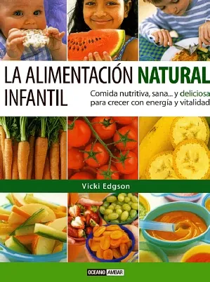 Alimentacion natural infantil. la