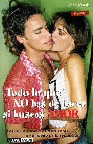 Todo lo que no has de hacer si buscas amor