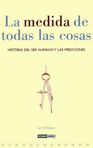 Medida de todas las cosas. la