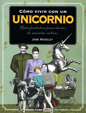 Como vivir con un unicornio