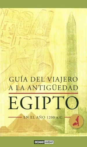 Egipto en el año 1200 a.c. (guía del viajero a la antiguedad