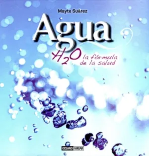 Agua h2o la formula de la salud