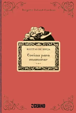 Recetas de bruja - cocina para enamorar