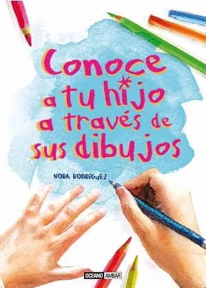 Conoce a tu hijo a traves de los dibujos