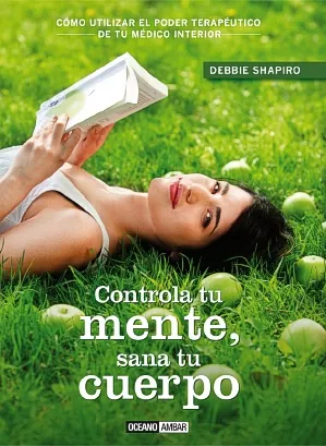 Controla tu mente sana tu cuerpo
