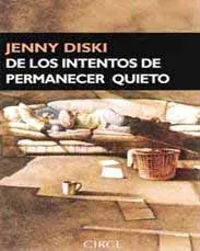 De los intentos de permanecer quieto