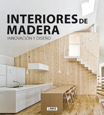 Interiores de madera. Innovación y diseño