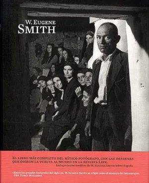 W. eugene smith mas real que la realidad