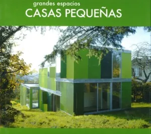 Casas pequeñas grandes espacios