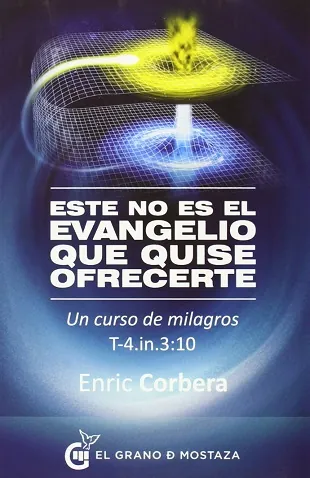 Este no es el evangelio que quise ofrecerte