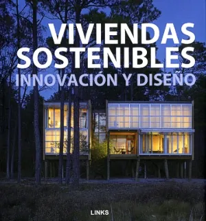 Viviendas sostenibles. innov. y diseño