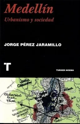 Medellín Urbanismo y sociedad