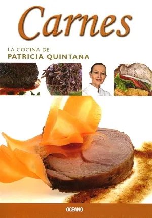 Carnes. la cocina de patricia quintana