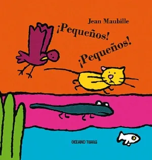 Pequeños! pequeños!