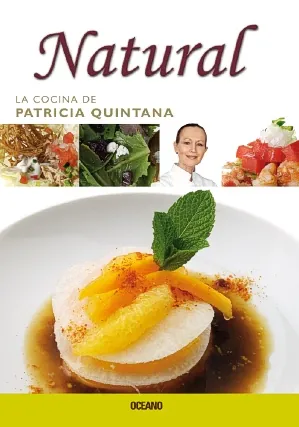 Natural. la cocina de patricia quintana