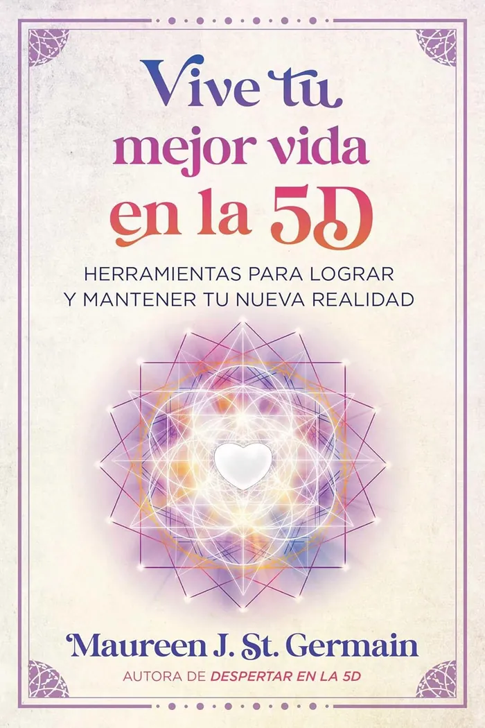 VIVE TU MEJOR VIDA EN LA 5D
